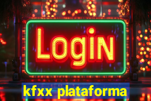 kfxx plataforma